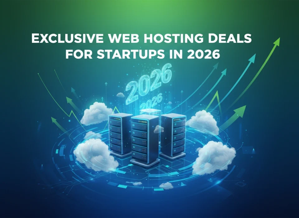 Exclusive Web Hosting Deals for Startups in 2026